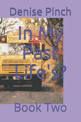 In My Past Life's?: Book Two
