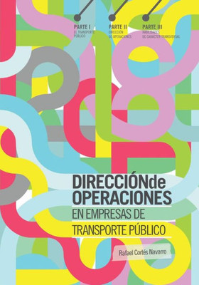 Dirección de Operaciones en Empresas de Transporte Público (Spanish Edition)