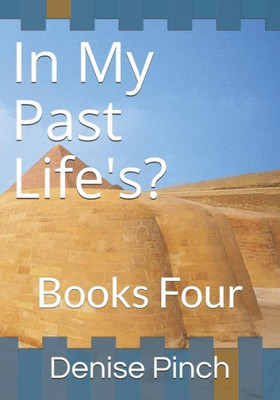 In My Past Life's?: Books Four
