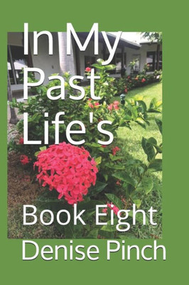 In My Past Life's: Book Eight