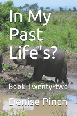 In My Past Life's?: Book Twenty-two