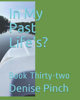 In My Past Life's?: Book Thirty-two