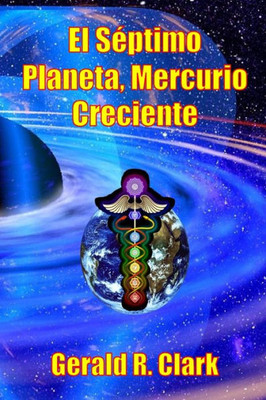 El Séptimo Planeta, Mercurio Creciente (Spanish Edition)