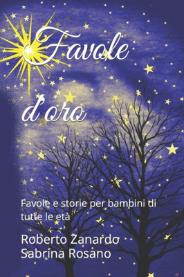 Favole d'oro: Favole e storie per bambini di tutte le età (Italian Edition)