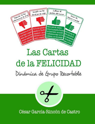 Las cartas de la Felicidad: Dinámica de grupo recortable (Dinámicas de Grupo Recortables) (Spanish Edition)