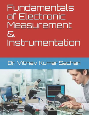 Fundamentals of Electronic Measurement & Instrumentation (Sachan)