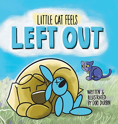 Little Cat Feels Left Out - Hardcover