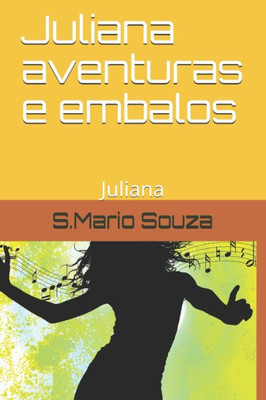 Juliana aventuras e embalos: Juliana (Portuguese Edition)