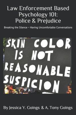 Law Enforcement Based Psychology 101: Police & Prejudice