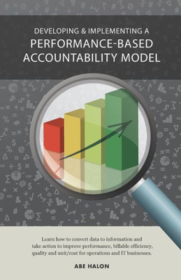 Developing & Implementing a Performance-Based Accountability Model