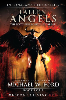 Fallen Angels: The Watchers & Witches Sabbat (The Complete Works of Michael W. Ford)