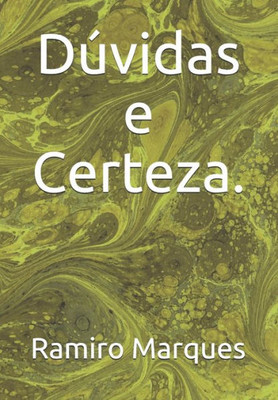Dúvidas e Certeza. (Comunicação Universal. (Início, meio e fim)) (Portuguese Edition)