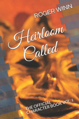 HEIRLOOM: CALLED: THE OFFICIAL CHARACTER BOOK VOL. I