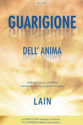 Guarigione dell Anima (La Voce della tua Anima) (Italian Edition)
