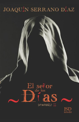 EL SEÑOR DE LOS DÍAS (INSONDABLE/EL SEÑOR DE LOS DÍAS) (Spanish Edition)