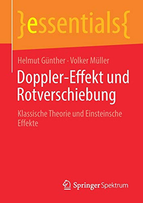 Doppler-Effekt und Rotverschiebung: Klassische Theorie und Einsteinsche Effekte (essentials) (German Edition)