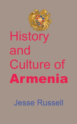 History and Culture of Armenia: Touristic Guide