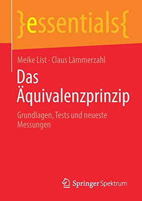 Das Äquivalenzprinzip: Grundlagen, Tests und neueste Messungen (essentials) (German Edition)