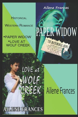 Historical Western Romance: Paper Widow and Love at Wolf Creek