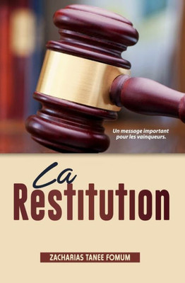 La Restitution: Un Message Important Pour Les Vainqueurs (Aides Pratiques Pour les Vainqueurs) (French Edition)