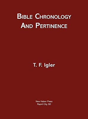 Bible Chronology and Pertinence - Hardcover