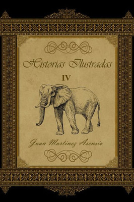 Historias Ilustradas IV (Spanish Edition)