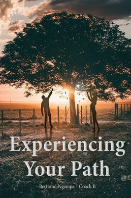 Experiencing Your Path