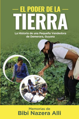 El Poder de la Tierra: La Historia de una Pequeña Vendedora de Demerara, Guyana (Spanish Edition)