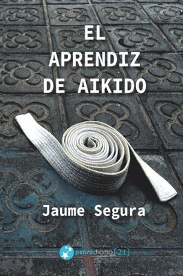 El aprendiz de aikido (Spanish Edition)