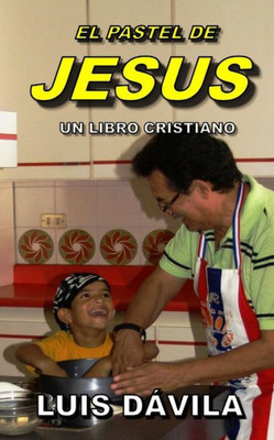 EL PASTEL DE JESUS (Amado Espíritu Santo) (Spanish Edition)