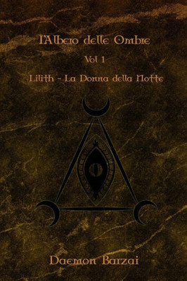 L'Albero delle Ombre: Lilith: La Donna della Notte (Italian Edition)