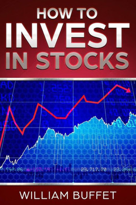 How to Invest in Stocks: 3 manuscripts ~ How you Can make Money By Investing in The Stock Market - Even as a Complete Beginner
