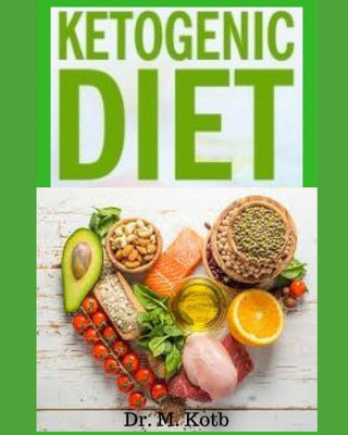 Ketogenic Diet: The Easy Ketogenic Diet for Beginners , Your Ultimate Guide to Shed Weight + Most Delicious Low-Carb , High-Fat Recipes For Busy People on Keto Diet (Healthy Eating)