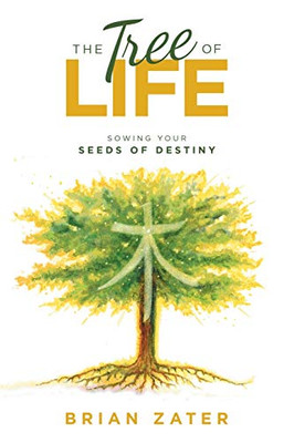 The Tree of Life: Sowing Your Seeds of Destiny