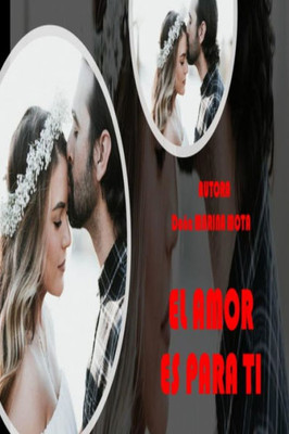 El Amor Es Para Ti (Spanish Edition)