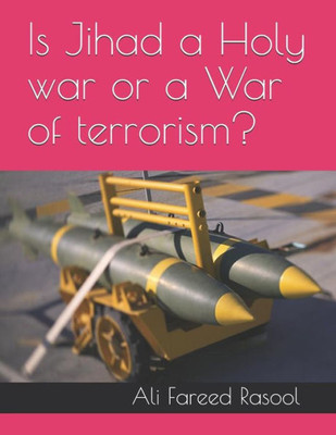 Is Jihad a Holy war or a War of terrorism?