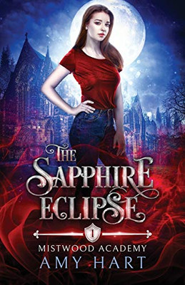 The Sapphire Eclipse: Mistwood Academy Book 1