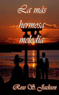 La más hermosa melodía (Spanish Edition)