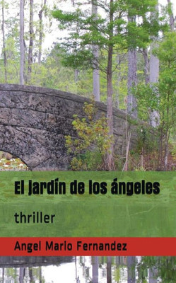 El jardín de los ángeles: thriller (Spanish Edition)