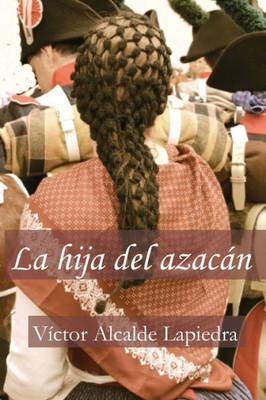 La hija del azacán (Spanish Edition)