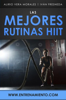Las mejores rutinas HIIT (Spanish Edition)