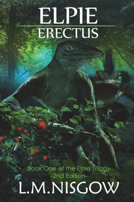 ELPIE ERECTUS: Book One of the Elpie Trilogy