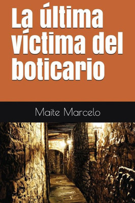 La última víctima del boticario (Spanish Edition)