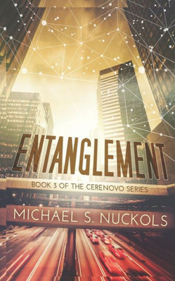 Entanglement: Book 3 of the Cerenovo Series