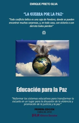 EDUCACIÓN PARA LA PAZ: LA GUERRA POR LA PAZ (Spanish Edition)