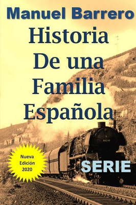 Historia de una Familia Española: Serie Completa (Novelas de Epoca y Familia) (Spanish Edition)