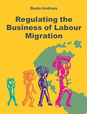 Regulating the Business of Labour Migration Intermediaries - Paperback