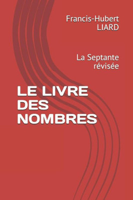 LE LIVRE DES NOMBRES: La Septante révisée (French Edition)