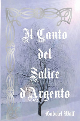 Il Canto del Salice d'Argento (Frammenti di Luce) (Italian Edition)