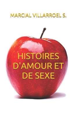HISTOIRES D'AMOUR ET DE SEXE (French Edition)